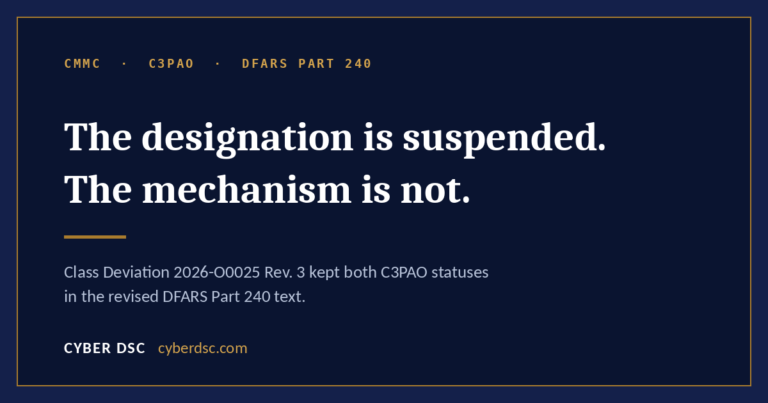 Cyber DSC brief card: "The designation is suspended. The mechanism is not." — C3PAO status under CMMC and DFARS Part 240